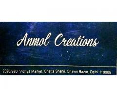 Anmol Creations,Chandni Chowk