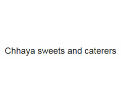 Chhaya sweets and caterers,Budh Vihar