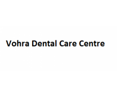 Vohra Dental Care Centre
