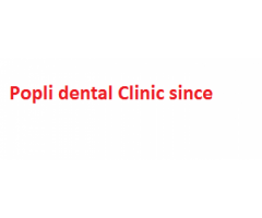Popli dental Clinic since 1989