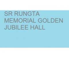 SR RUNGTA MEMORIAL GOLDEN JUBILEE HALL